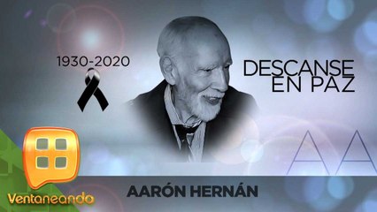 ¡El actor Aarón Hernán falleció a los 89 años de edad, víctima de un infarto! | Ventaneando