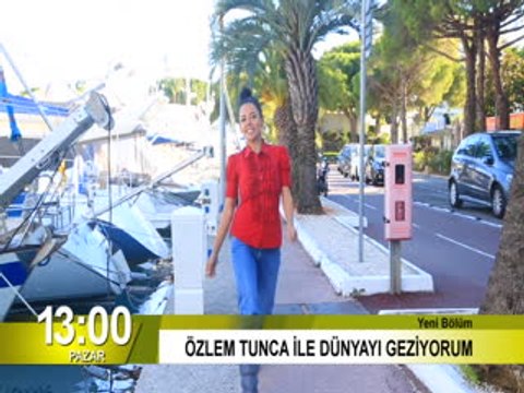 ÖZLEM TUNCA İLE DÜNYAYI GEZİYORUM - 09 KASIM 2014 - FRAGMAN