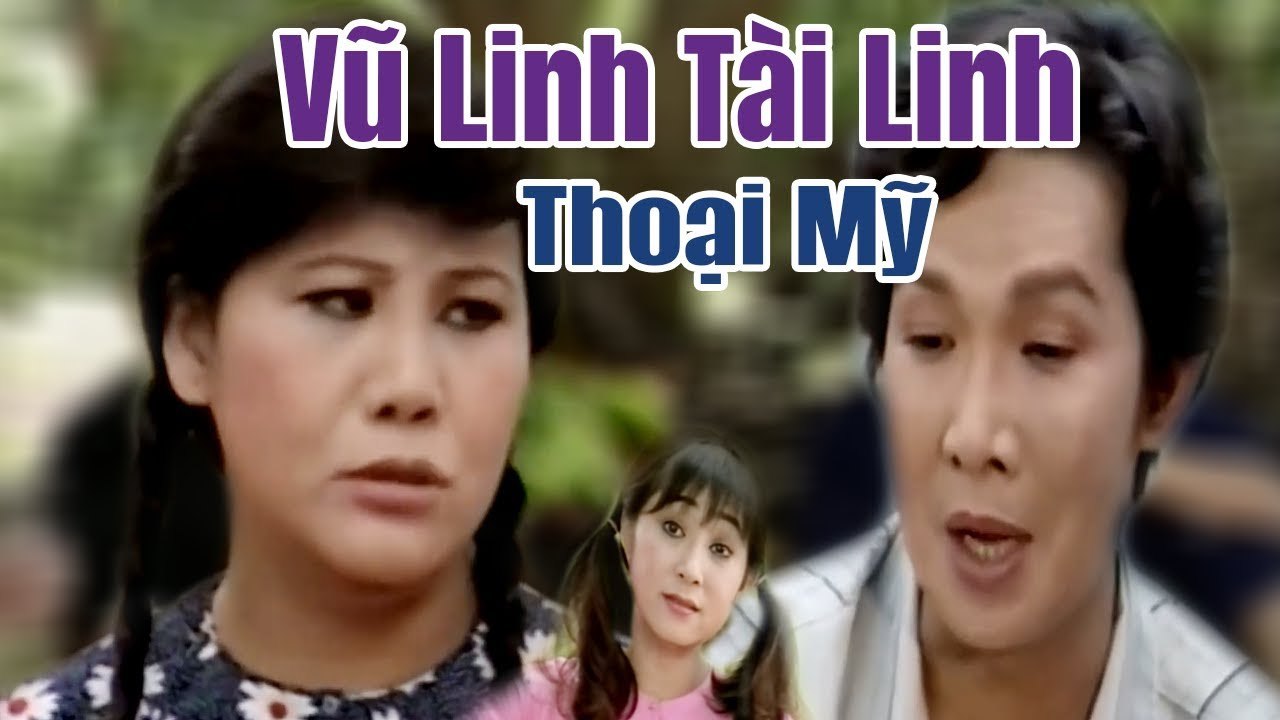 Cải Lương Vũ Linh Tài Linh Thoại Mỹ hay mê mẩn cải lương xưa  Cải Lương Xã Hội hài hước
