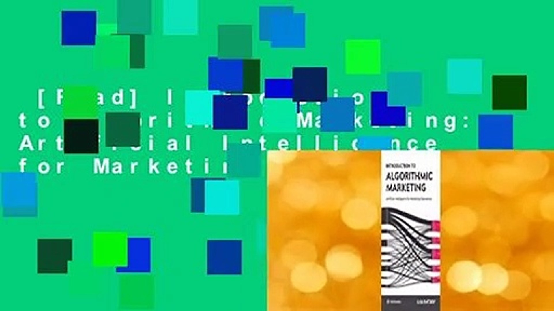 ⁣[Read] Introduction to Algorithmic Marketing: Artificial Intelligence for Marketing Operations