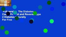 Full version  The Diabetes Code: Prevent and Reverse Type 2 Diabetes Naturally  For Free