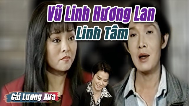 Cải Lương Xưa : Vũ Linh Hương Lan Linh Tâm cải lương xã hội tâm lý hay Đáng Xem