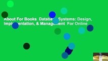About For Books  Database Systems: Design, Implementation, & Management  For Online