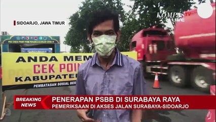 Terapkan PSBB, Akses Perbatasan Surabaya dan Sidoarjo Diperketat!