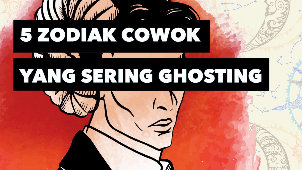 Zona Zodiak, Waspada 5 Zodiak Ini Suka Ghosting Alias PHP