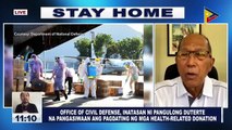 Office of Civil Defense, inatasan ni Pres. #Duterte na pangasiwaan ang pagdating ng mga health-related donation