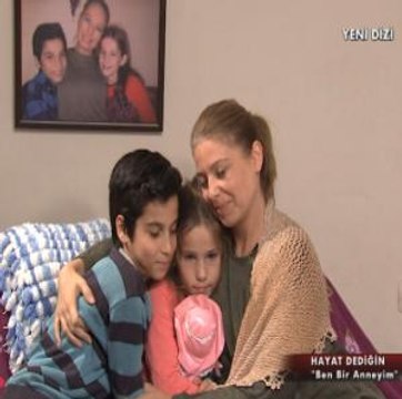 HAYAT DEDİĞİN - BEN BİR ANNEYİM