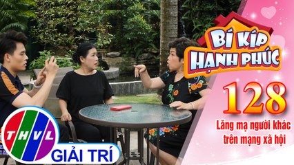 Anh Phát hợp tác cùng bà Phụng quay clip “chửi” tung lên mạng xã hội | Bí Kíp Hạnh Phúc - Tập 128