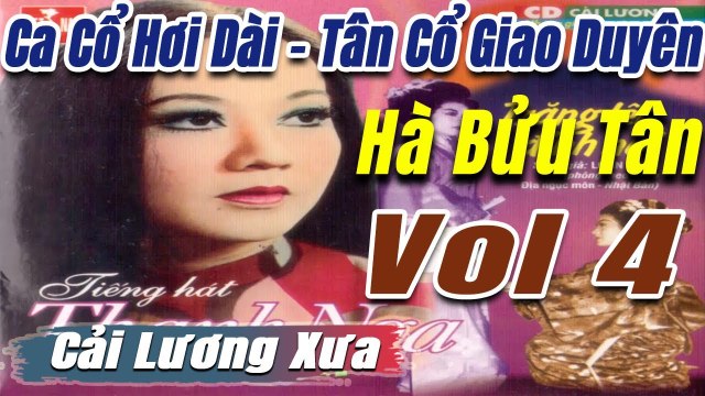Ca Cổ Cải Lương đặc biệt : Tân Cổ ca cổ hơi dài - trích đoạn cải lương trước 1975 Vol 4
