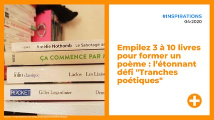 Empilez 3 à 10 livres pour former un poème : l’étonnant défi "Tranches poétiques"