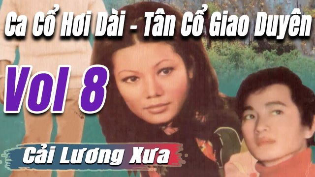Ca Cổ Cải Lương ngủ về đêm : Tân Cổ ca cổ hơi dài - trích đoạn cải lương trước 1975 Vol 8