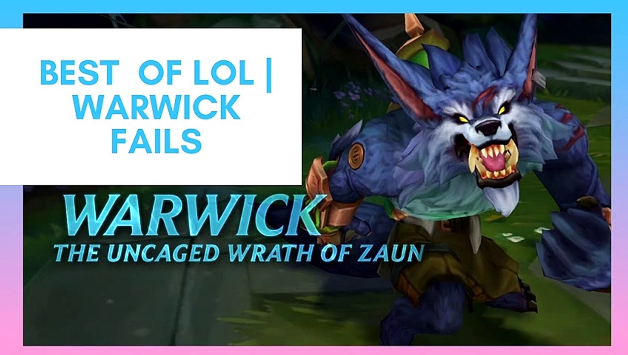 Best of LOL Warwick Fails