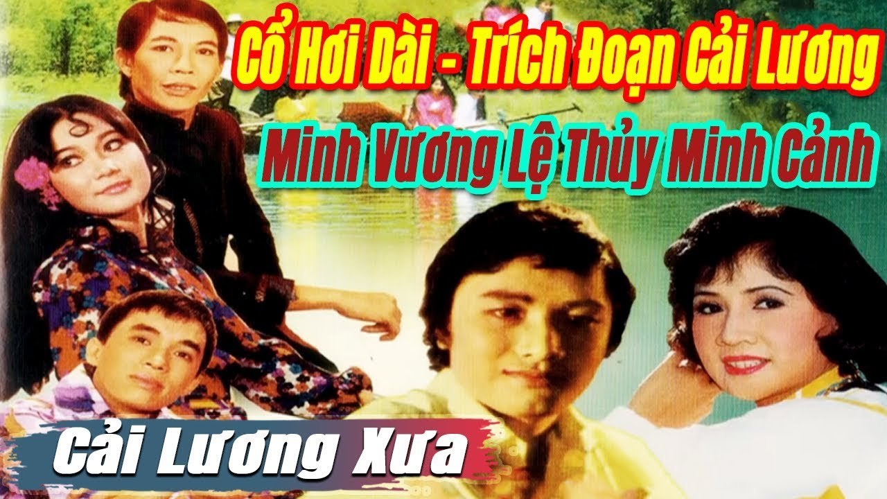 Ca Cổ Cải Lương đặc biệt - Minh Vương Lệ Thủy Minh Cảnh  ca cổ hơi dài - trích đoạn cải lương 1975