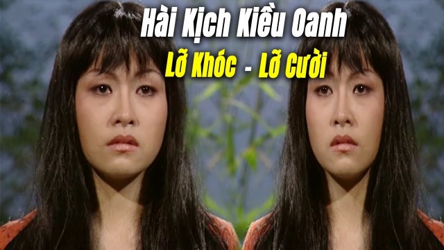 Hài Kịch Kiều Oanh Lỡ Khóc Lỡ Cười - hài Kiều Oanh Phú Quý Hồng Tơ Mới Hay Nhất