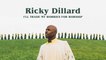 Ricky Dillard - I'll Trade My Worries For Worship