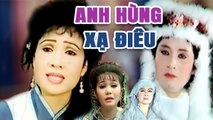 Cải Lương Xưa  Anh Hùng Xạ Điêu - Minh Vương Lệ Thủy  cải lương hay hồ quảng