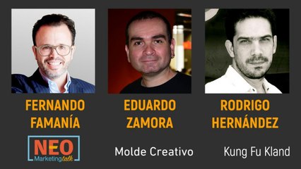 Fer Famanía, Ro Hernandez y Lalo Zamora en NEO Marketing Talk