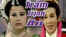 Cải Lương Xưa  Trảm Trịnh Ân - Vũ Linh Tài Linh  cải lương hay hồ quảng