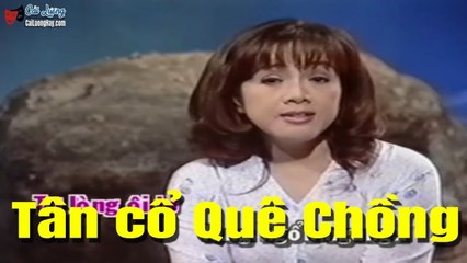 Tân Cổ Quê Chồng - Phương Hồng Thủy
