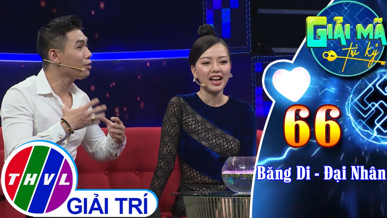 Cơ duyên gặp gỡ của Đại Nhân - Băng Di và những nỗ lực để cả hai vượt qua quãng thời gian khó khăn | Giải mã tri kỷ - Tập 66