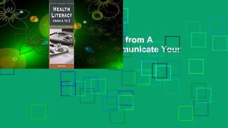 Full E-book  Health Literacy from A to Z: Practical Ways to Communicate Your Health Message  For