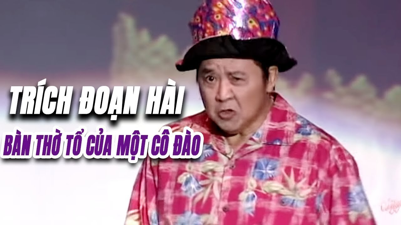 Trích Đoạn Hài : Bàn Thờ Tổ Của Một Cô Đào  Bảo Quốc Văn Chung Kiều Mai Lý