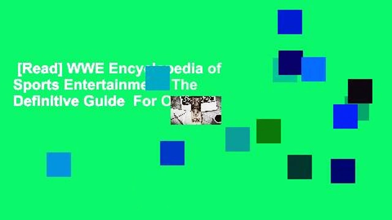 [Read] WWE Encyclopedia of Sports Entertainment: The Definitive Guide  For Online