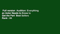 Full version  Audition: Everything an Actor Needs to Know to Get the Part  Best Sellers Rank : #4
