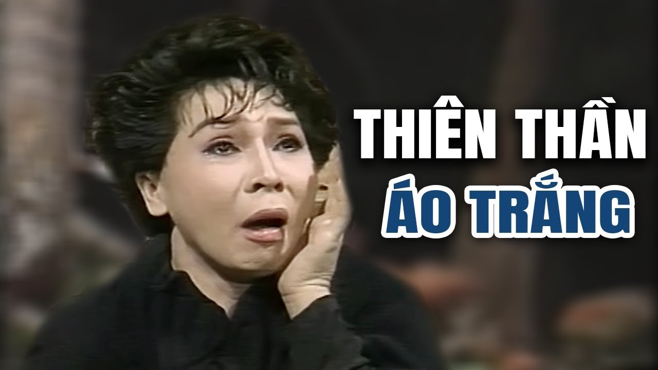 Cải Lương Xưa  Thiên Thần Áo Trắng - Thanh Sang Bạch Tuyết  cải lương hay tâm lý xã hội