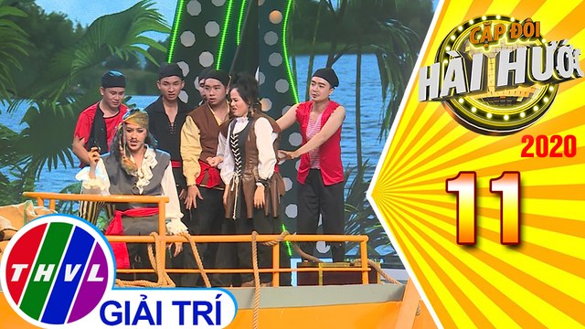 Cặp đôi hài hước Mùa 3 - Tập 11: Chuyện tình cướp biển - Cẩm Hò, Đình Lộc