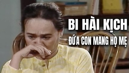Bi Hài Kịch : Đứa Con Mang Họ Mẹ - Hồng Đào Minh Phượng Quốc Thảo Minh Nhí