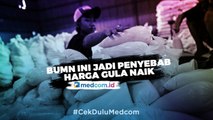 BUMN Ini Jadi Penyebab Harga Gula Nasional Naik Hingga Rp18.250