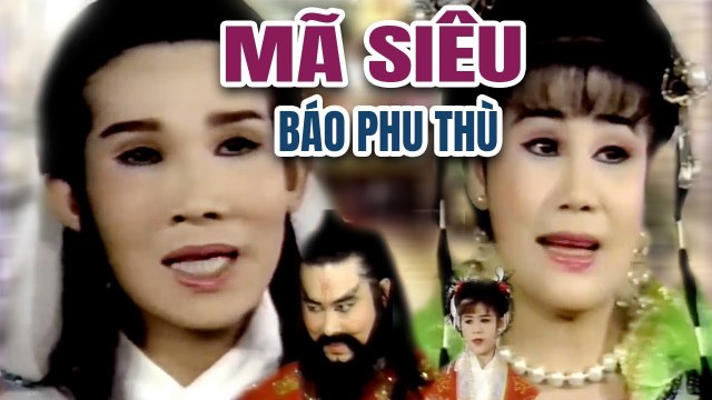 Cải Lương Xưa Mã Siêu Báo Phu Thù - Vũ Linh Tài Linh cải lương hồ quảng kiếm hiệp hay nhất