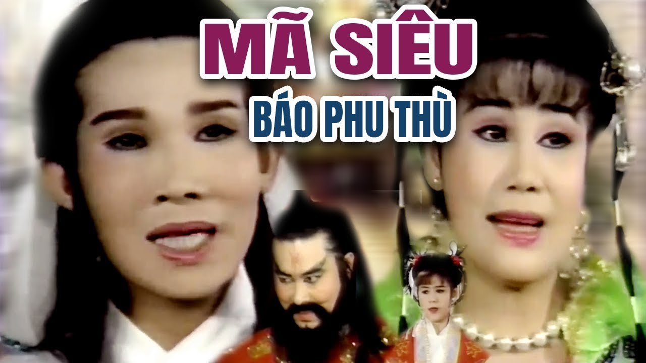 Cải Lương Xưa  Mã Siêu Báo Phu Thù - Vũ Linh Tài Linh  cải lương hồ quảng kiếm hiệp hay nhất