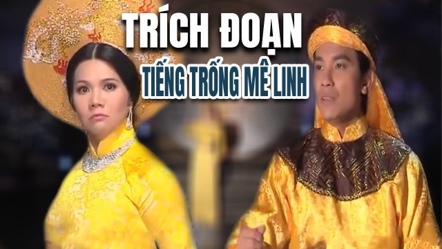 Trích Đoạn Cải Lương 2019 Tiếng Trống Mê Linh - Mạnh Quỳnh Ngọc Huyền trích đoạn tuồng cổ