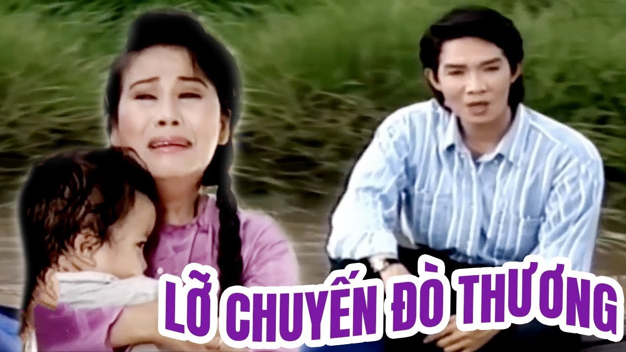 Cải Lương Xưa  Lỡ Chuyến Đò Thương Vũ Linh Tài Linh  cải lương hay xã hội mới nhất