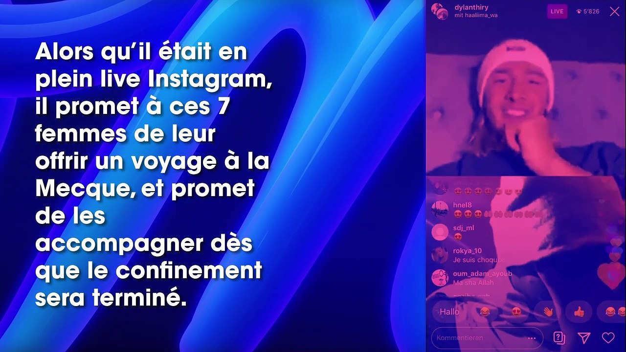 Dylan Thiry : il offre un voyage à la Mecque à une mère et ses 6 filles, en plein live Instagram