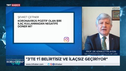Koronavirüs pozitif olan kişi ilaç kullanmadan virüsten kurtulur mu?