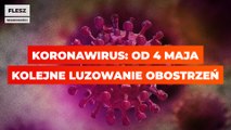 Koronawirus: od 4 maja kolejne luzowanie obostrzeń.