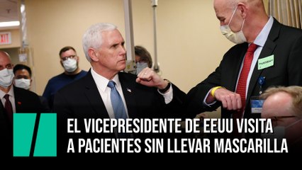 El vicepresidente de EEUU visita a pacientes sin llevar mascarilla