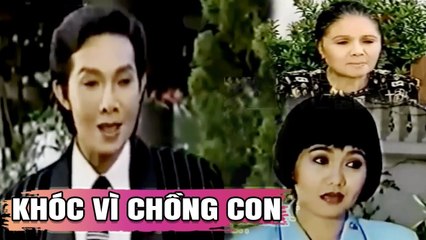 Cải Lương Xưa  Khóc Vì Chồng Con - Vũ Linh Ngọc Huyền Thoại Mỹ  cải lương xã hội hay nhất