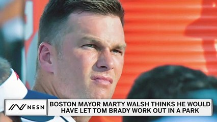 Boston Mayor Marty Walsh Says He Would Let Tom Brady Work Out In Park