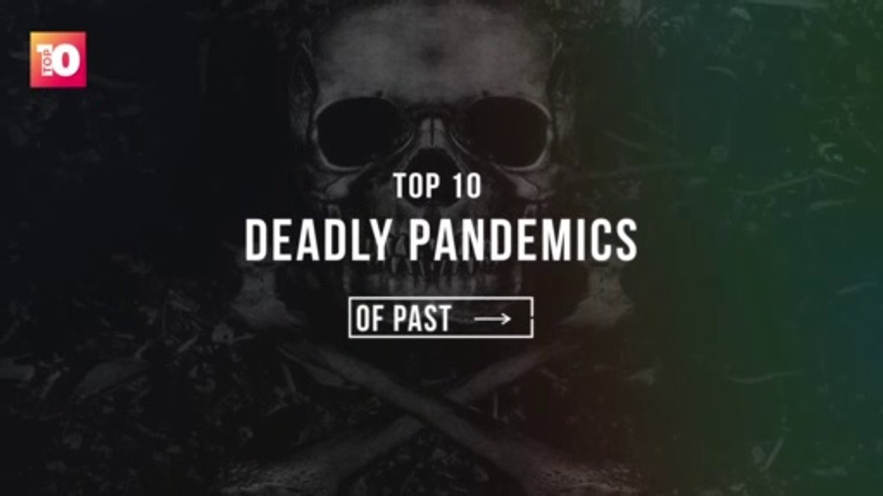 Top 10 Deadly Pandemics