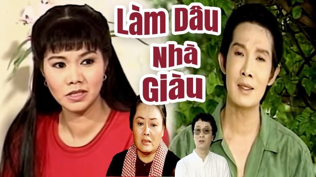 Cải Lương Xưa Làm Dâu Nhà Giàu - Vũ Linh Ngọc Huyền Minh Vương cải lương xã hội hay nhất