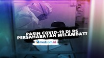 Benarkah Pasien Covid-19 di RS Persahabatan Melambat?