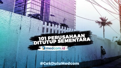 Pemprov DKI Jakarta Tutup Sementara 101 Perusahaan