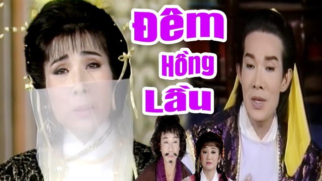 Cải Lương Xưa Đêm Hồng Lầu - Vũ Linh Phượng Mai cải lương hồ quảng,kiếm hiệp hay nhất