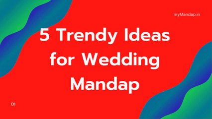 Trendy Ideas for Wedding Mandap