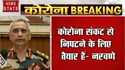 Corona virus : सेना ऑपरेशन नमस्ते को सफल करेंगे- सेनाध्यक्ष