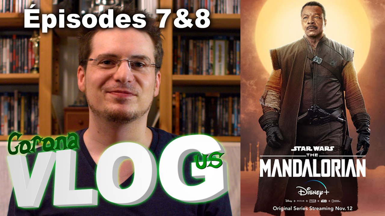 CoronaVlogus #06-3 - The Mandalorian (Ep 7&8)